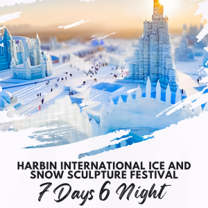 HARBIN ICE FESTIVAL 7D6N